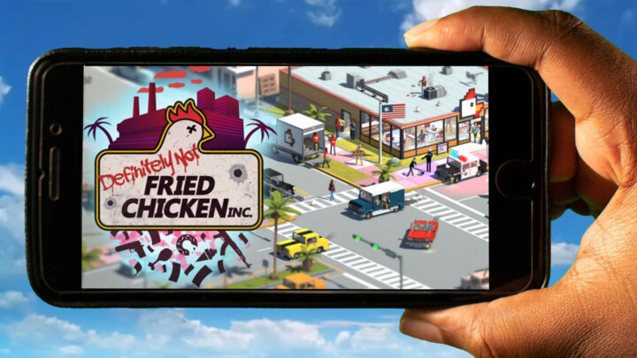 Definitely Not Fried Chicken Mobile – Jak grać na telefonie z systemem Android lub iOS?