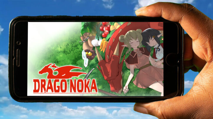 Drago Noka Mobile – How to play on an Android or iOS phone?
