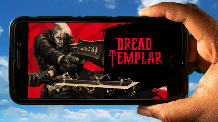 Dread Templar Mobile – How to play on an Android or iOS phone?