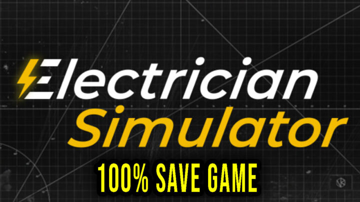 Electrician Simulator – 100% zapis gry (save game)
