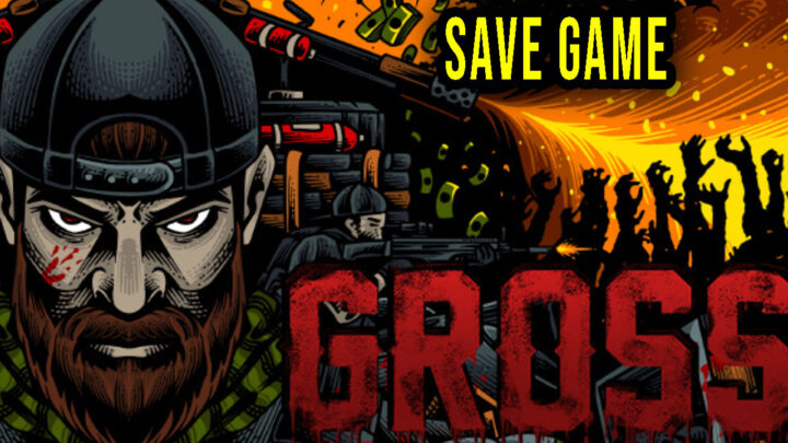 GROSS – Save game – location, backup, installation