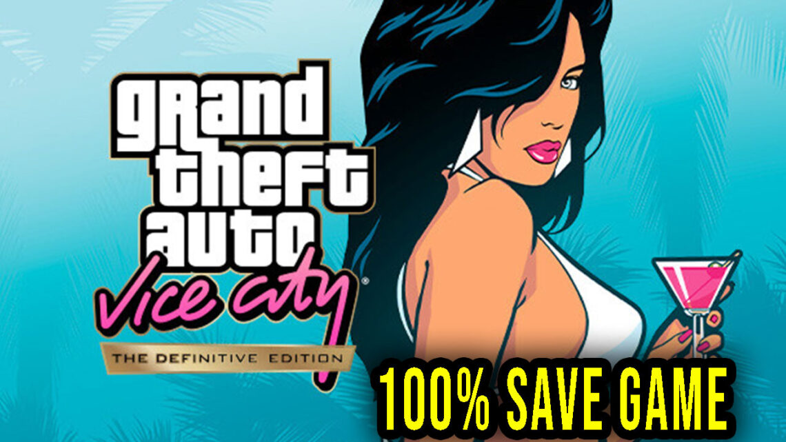 GTA Vice City Definitive Edition – 100% zapis gry (save game)