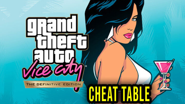 GTA Vice City Definitive Edition – Cheat Table for Cheat Engine