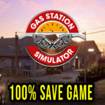 Gas Station Simulator 100% Save Game