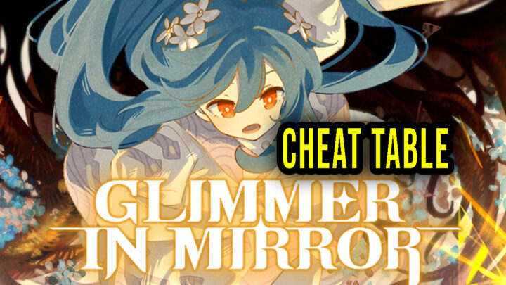Glimmer In Mirror – Cheat Table do Cheat Engine