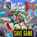 Hi-Fi RUSH – Save game – location, backup, installation