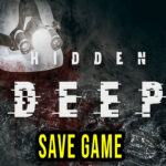 Hidden Deep – Save Game – lokalizacja, backup, wgrywanie