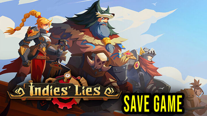 Indies’ Lies – Save game – location, backup, installation