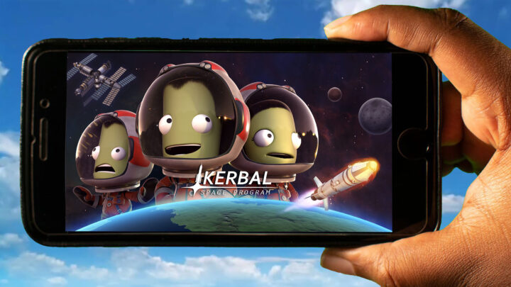 Kerbal Space Program Mobile – How to play on an Android or iOS phone?