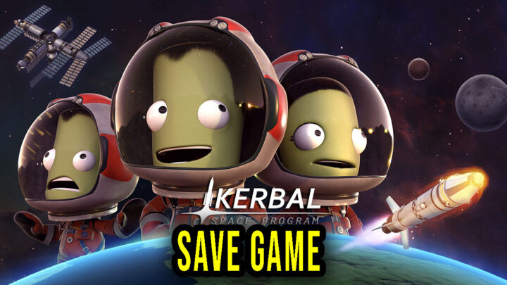 Kerbal Space Program – Save game – location, backup, installation