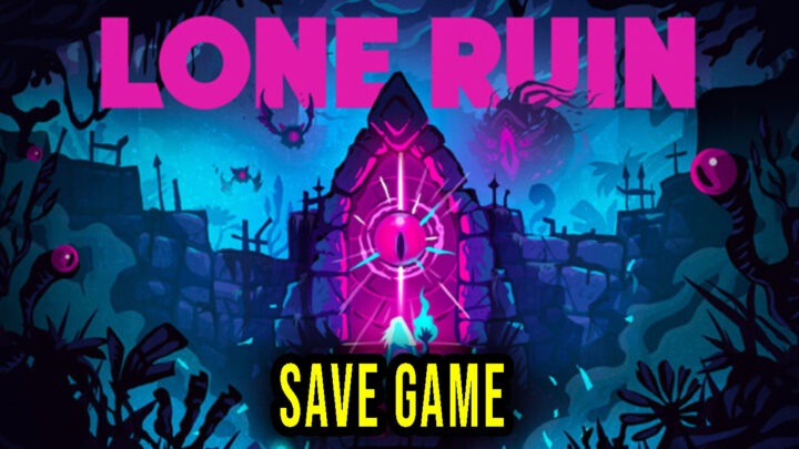 Lone Ruin – Save game – location, backup, installation