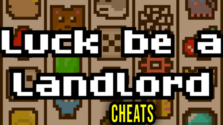 Luck be a Landlord – Cheaty, Trainery, Kody