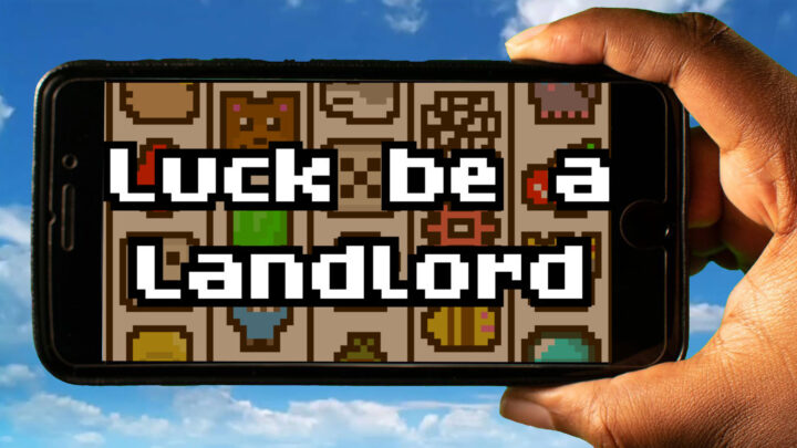 Luck be a Landlord Mobile – How to play on an Android or iOS phone?