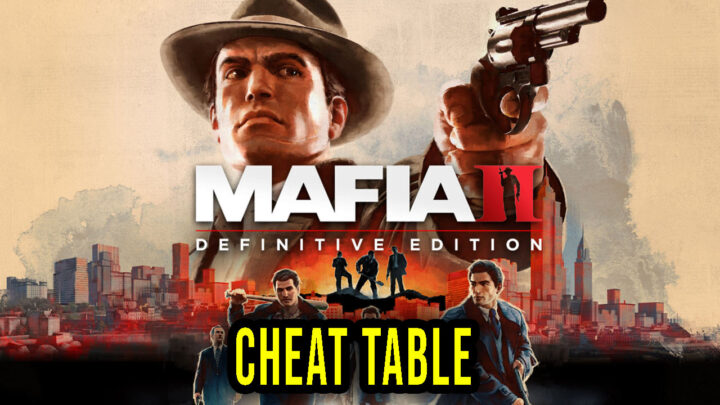 Mafia II: Definitive Edition – Cheat Table do Cheat Engine