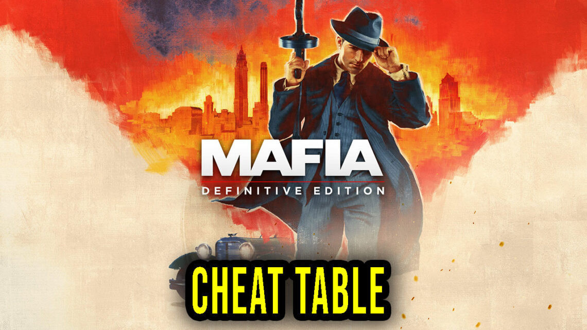Mafia: Definitive Edition – Cheat Table do Cheat Engine