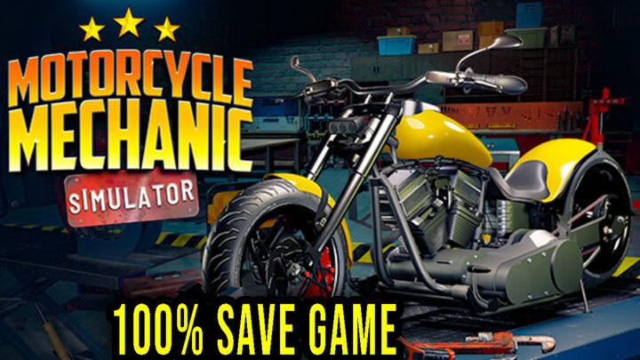 Motorcycle Mechanic Simulator 2021 – 100% zapis gry (save game)