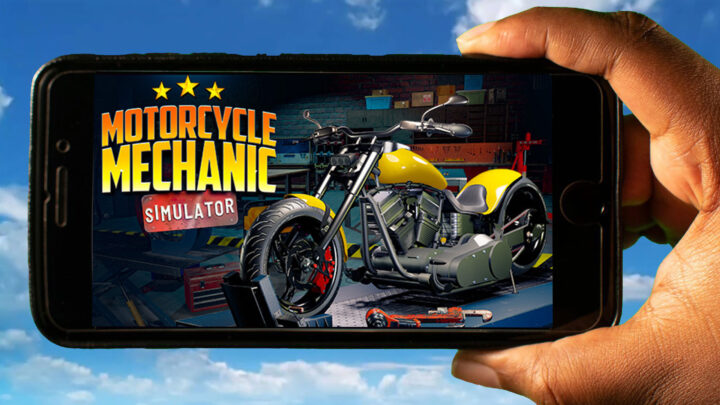 Motorcycle Mechanic Simulator 2021 Mobile – How to play on an Android or iOS phone?