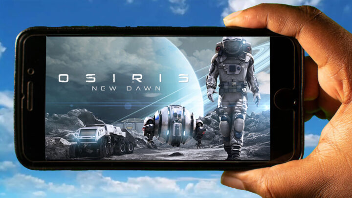 Osiris: New Dawn Mobile – Jak grać na telefonie z systemem Android lub iOS?