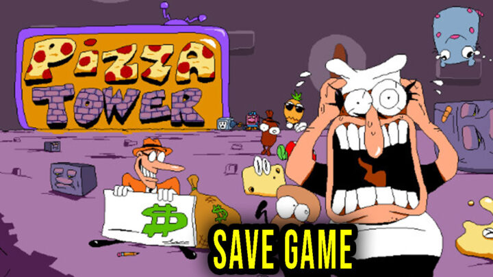 Pizza Tower – Save Game – lokalizacja, backup, wgrywanie