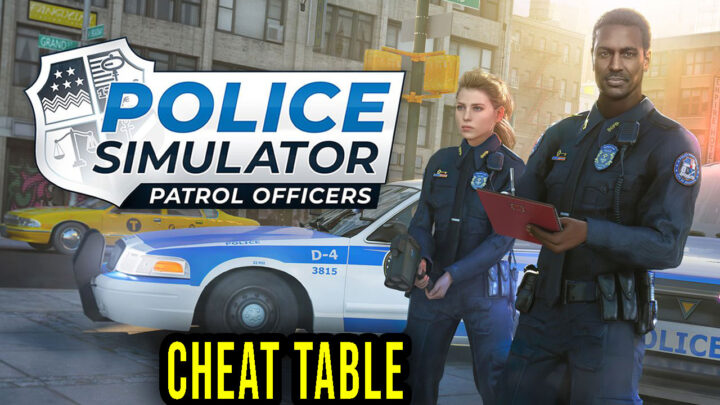 Police Simulator: Patrol Officers – Cheat Table do Cheat Engine