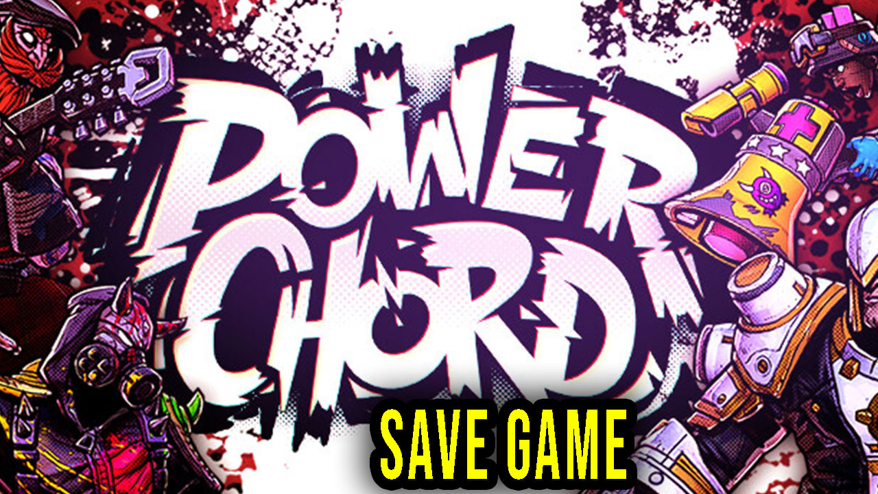 Power Chord Save game location, backup, installation Games Manuals