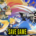 Return to abyss – Save game – location, backup, installation