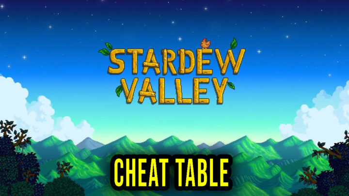 Stardew Valley – Cheat Table for Cheat Engine