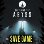 Surviving The Abyss – Save game – location, backup, installation