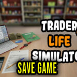 TRADER LIFE SIMULATOR 2 Save Game