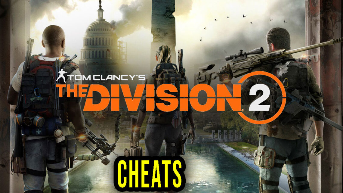 Tom Clancy’s The Division 2 – Cheats, Trainers, Codes