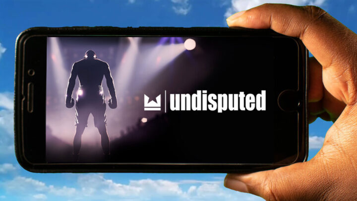 Undisputed Mobile – How to play on an Android or iOS phone?