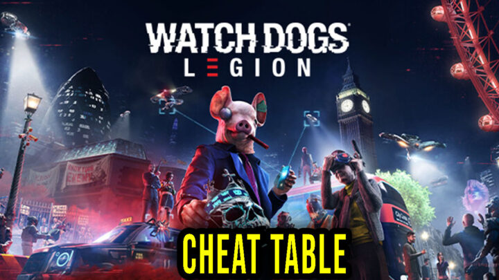 Watch Dogs: Legion – Cheat Table do Cheat Engine