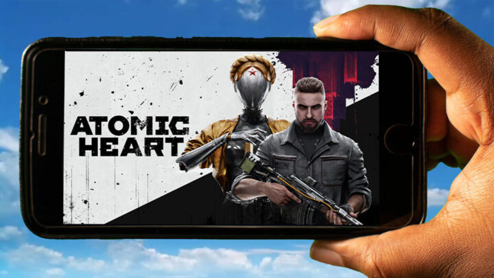 Atomic Heart Mobile – How to play on an Android or iOS phone?