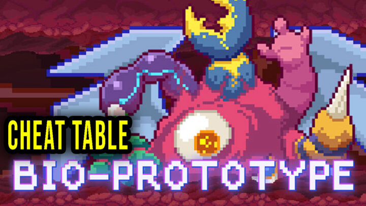 Bio Prototype – Cheat Table for Cheat Engine