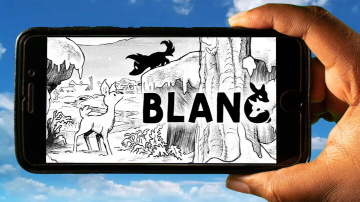 Blanc Mobile – How to play on an Android or iOS phone?