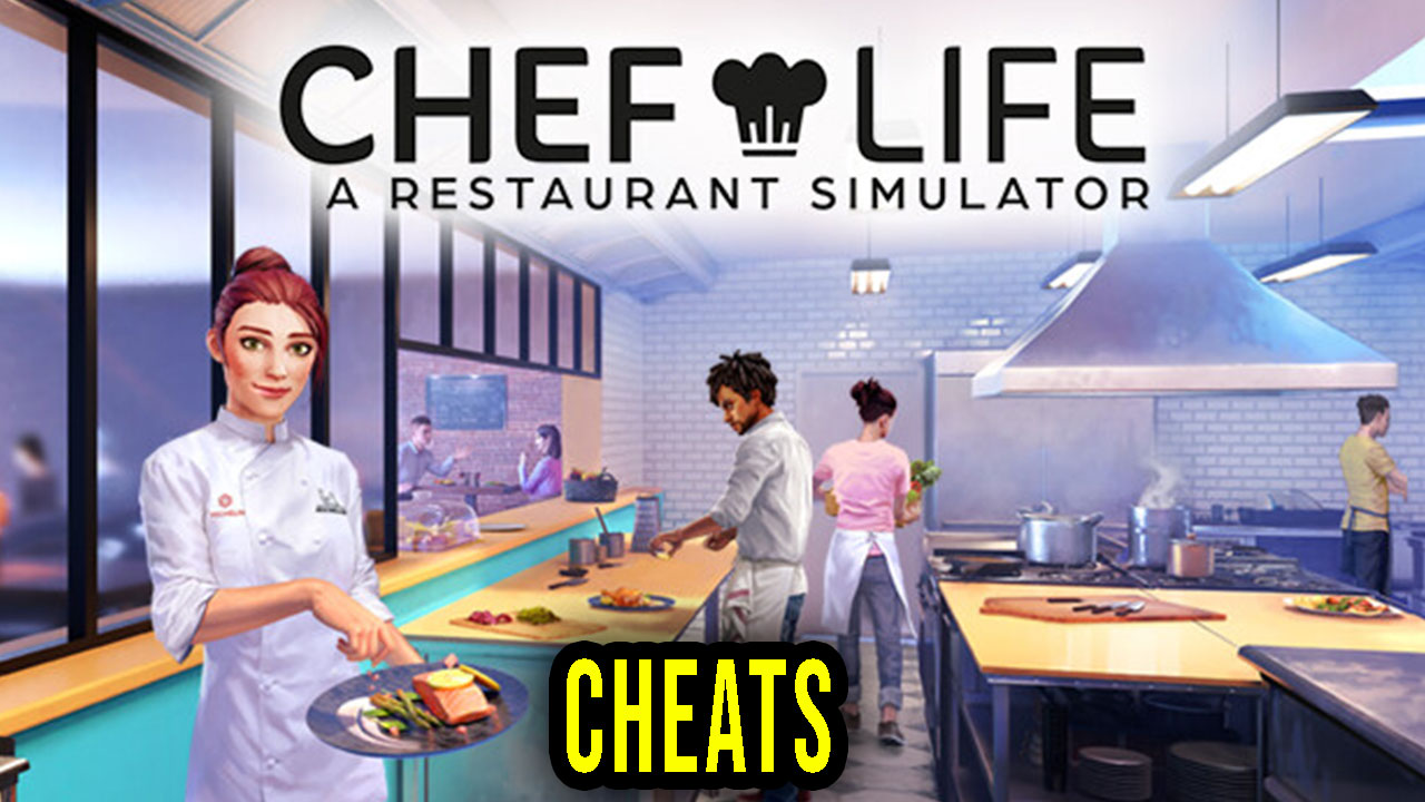 Chef Life A Restaurant Simulator Cheats, Trainers, Codes Games Manuals