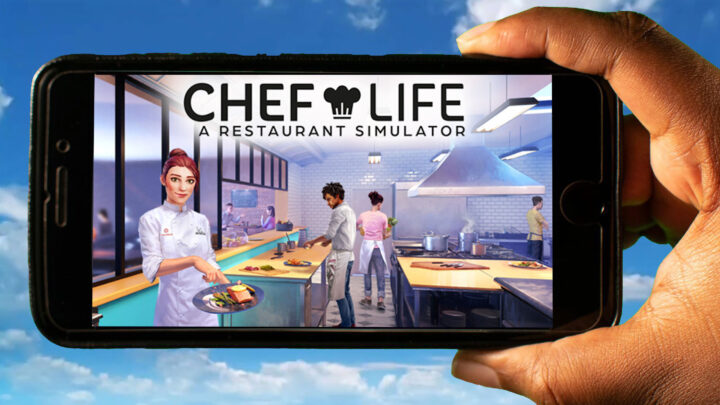 Chef Life: A Restaurant Simulator Mobile – Jak grać na telefonie z systemem Android lub iOS?