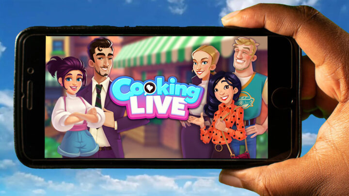 Cooking Live: Restaurant Game Mobile – Jak grać na telefonie z systemem Android lub iOS?