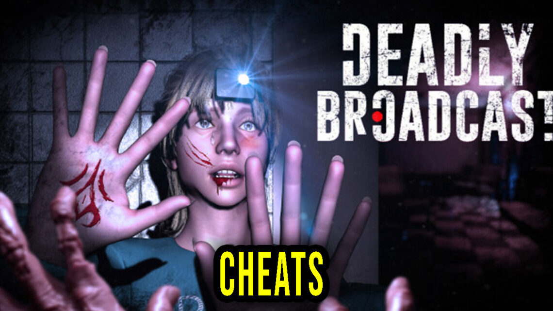 Deadly Broadcast – Cheats, Trainers, Codes