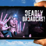 Deadly Broadcast Mobile