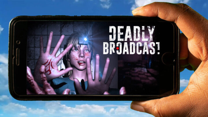 Deadly Broadcast Mobile – Jak grać na telefonie z systemem Android lub iOS?