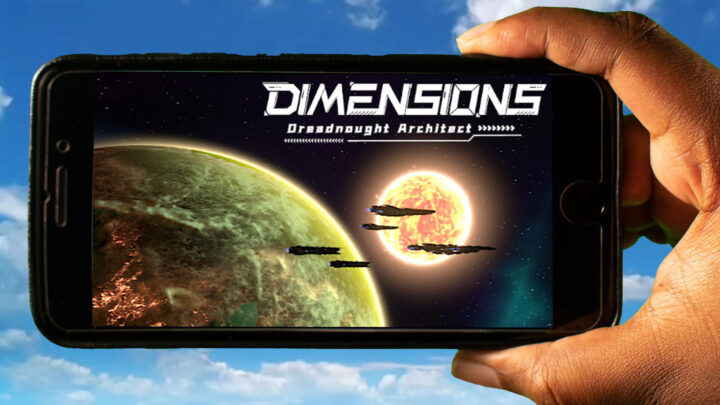 Dimensions: Dreadnought Architect Mobile – Jak grać na telefonie z systemem Android lub iOS?