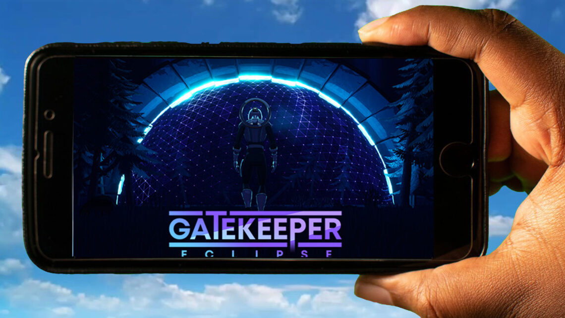 Gatekeeper: Eclipse Mobile – Jak grać na telefonie z systemem Android lub iOS?