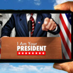 I Am Your President Mobile