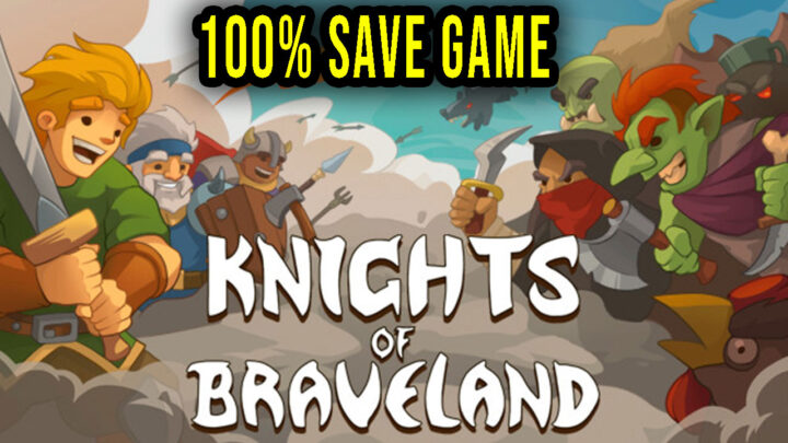 Knights of Braveland – 100% zapis gry (save game)