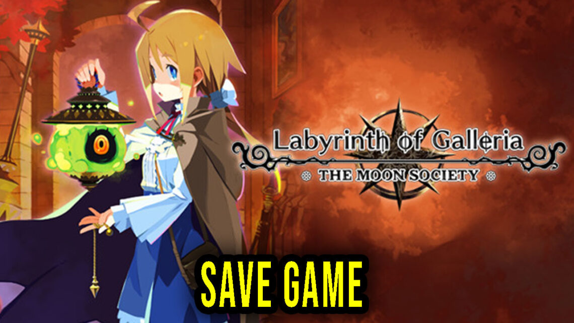 Labyrinth of Galleria: The Moon Society – Save Game – lokalizacja, backup, wgrywanie