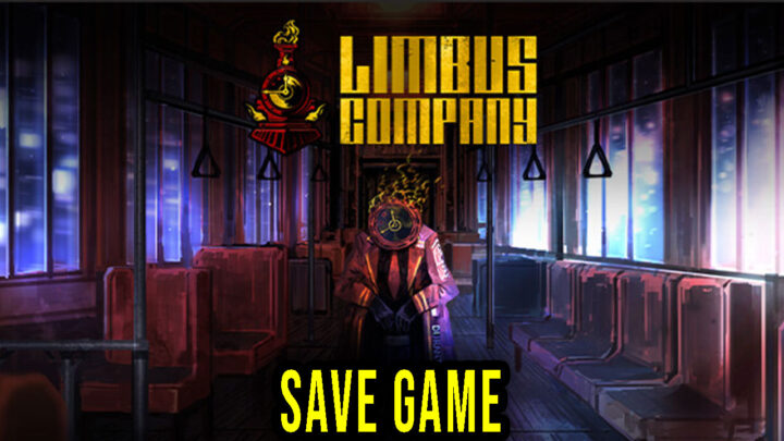 Limbus Company – Save game – location, backup, installation