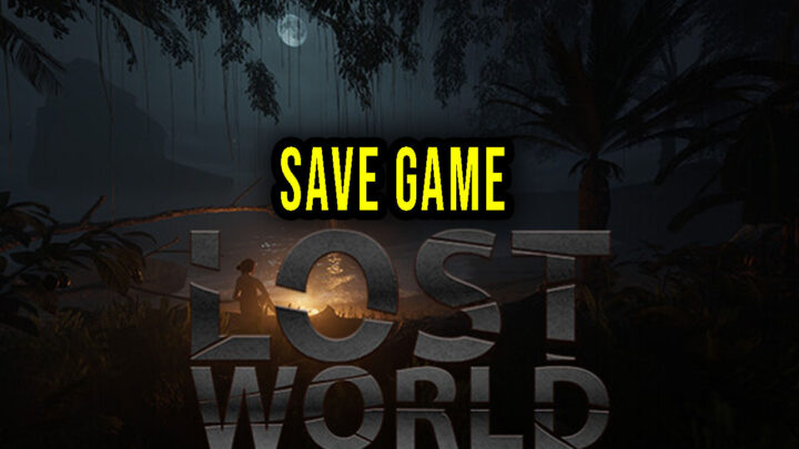 Lost World – Save game – location, backup, installation
