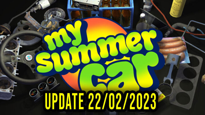 My Summer Car – Wersja v22.02.2023 – Aktualizacja, changelog, pobieranie