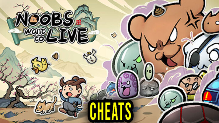 Noobs Want to Live – Cheats, Trainers, Codes